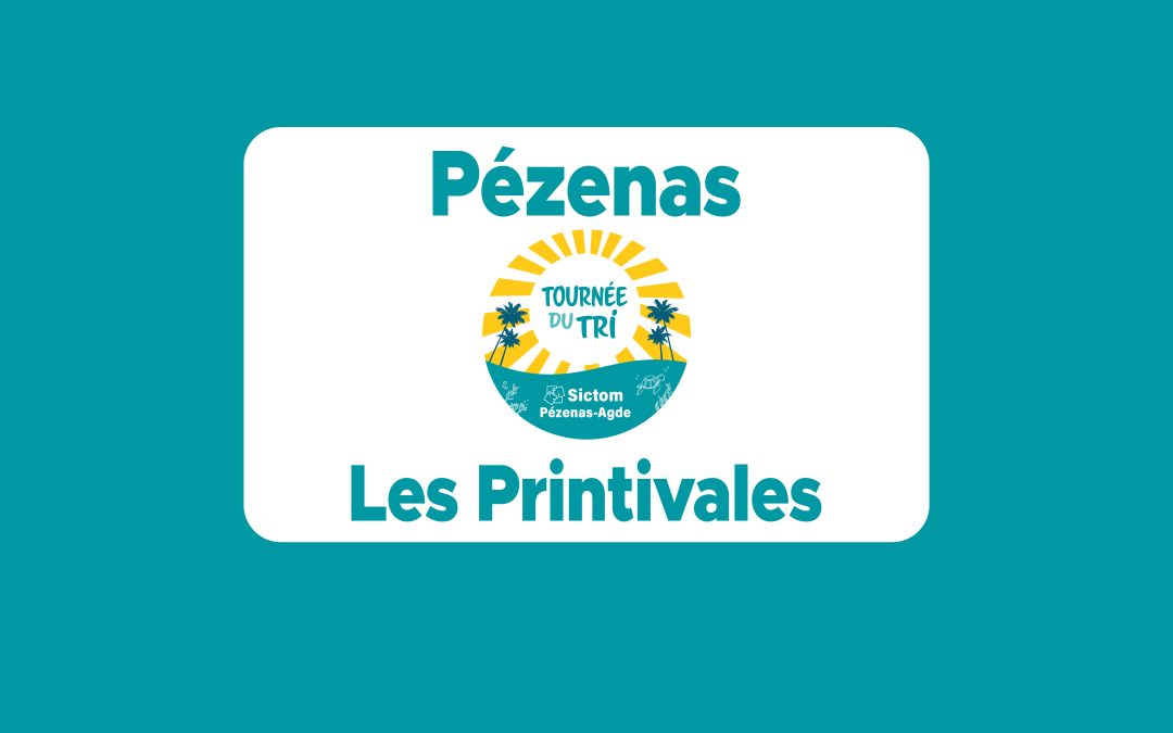 Pézenas : Printivale de la Tournée du Tri